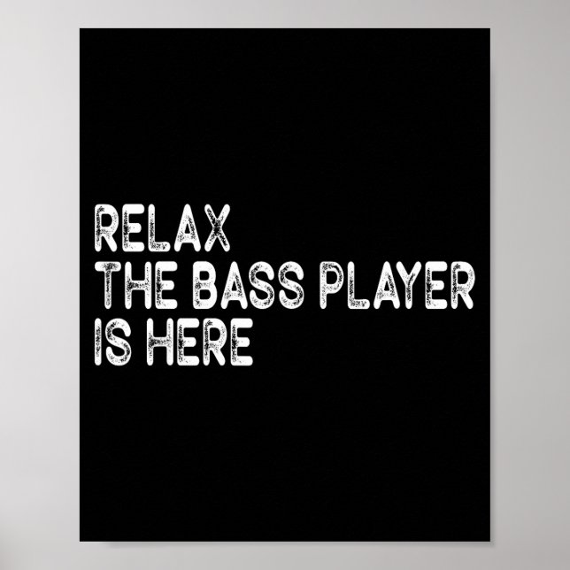 Relax The B Player Is Here Retro Guitar Musician F Poster (Front)
