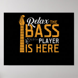 Relax The Bass Player Is Here Poster