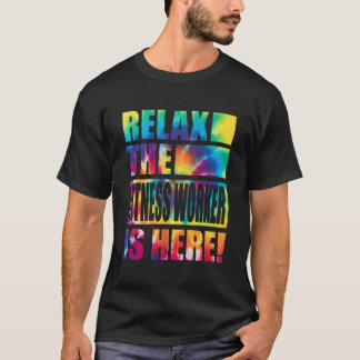 Relax The Fitness Worker Is Here T-Shirt