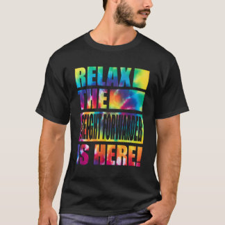 Relax The Freight Forwarder Is Here T-Shirt
