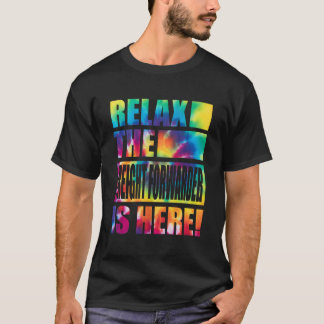 Relax The Freight Forwarder Is Here T-Shirt