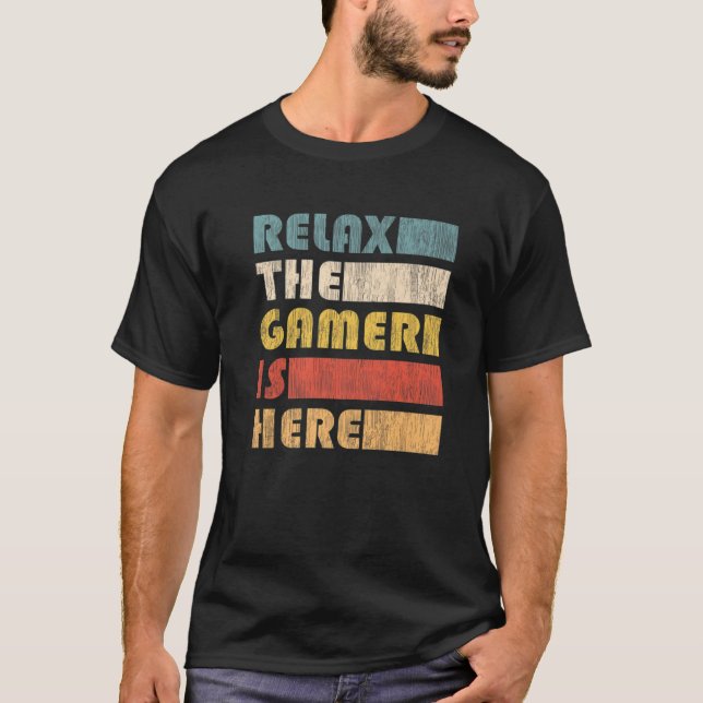 Relax The Gamer For Gaming T-Shirt (Front)