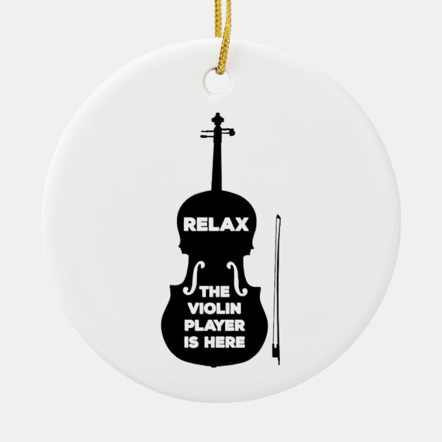 Relax The Violin Player is Here Ceramic Ornament (Front)