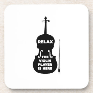Relax The Violin Player is Here Coaster