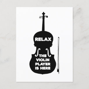 Relax The Violin Player is Here Postcard