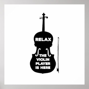 Relax The Violin Player is Here Poster