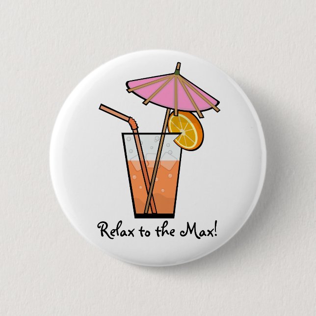 Relax To The Max! 6 Cm Round Badge (Front)