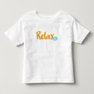 Relax Toddler T-shirt