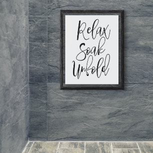 Relax Unfold Soak Bathroom wall art poster