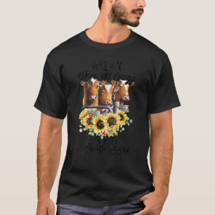 Relax We're All Crazy It's Not A Competition Sunfl T-Shirt