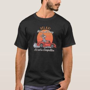 Relax Were All Crazy Not A Competition Alpaca Llam T-Shirt