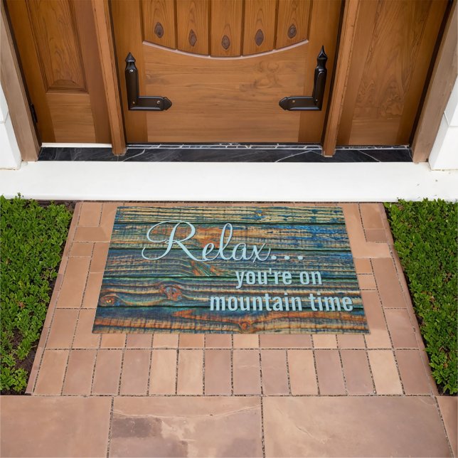 Relax You Are On Mountain Time Quote Doormat (Outdoor)