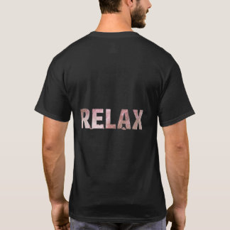 Relax Your Heart Grow Your Life Back Print Only  T-Shirt