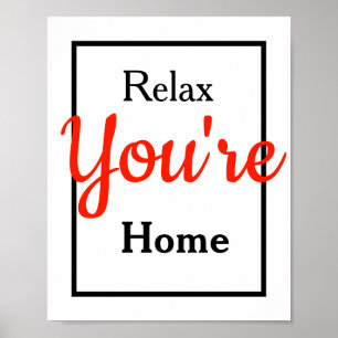 Relax you're home   poster