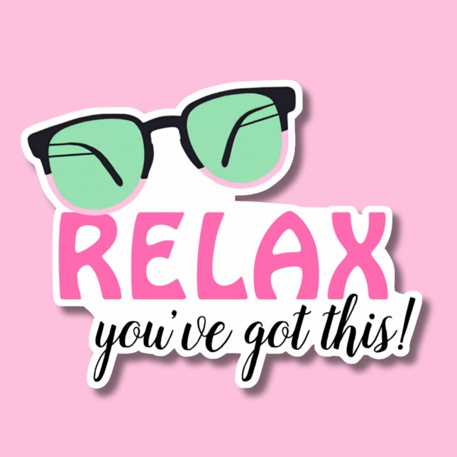 Relax You've Got This Waterproof  (Creator Uploaded)