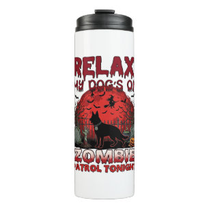 Relax Zombie Patrol Tonight Dog Halloween Red Moon Thermal Tumbler