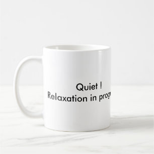 relaxation in progress mug