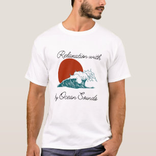 Relaxation with Ocean Sounds  T-Shirt