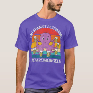 Relaxed Eight-Armed One Reinorgeln, Beer Boozing P T-Shirt