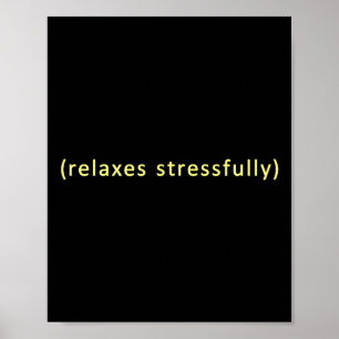 Relaxes stressfully  poster