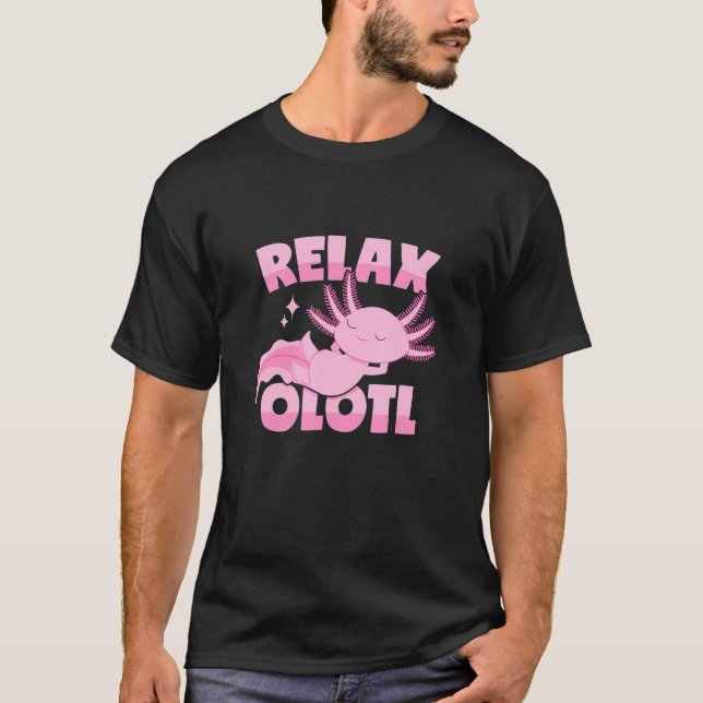 Relaxing Axolotl Pun T-Shirt (Front)