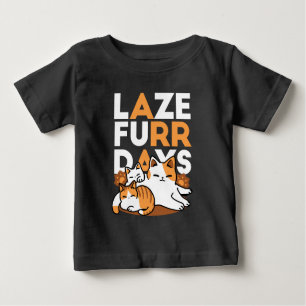 Relaxing Cat Art - 'Laze Furr Days' for Cat Lovers Baby T-Shirt