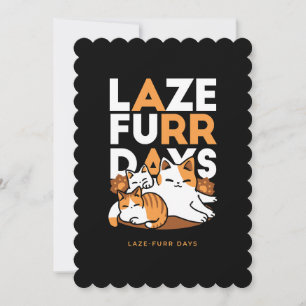 Relaxing Cat Art - 'Laze Furr Days' for Cat Lovers Holiday Card