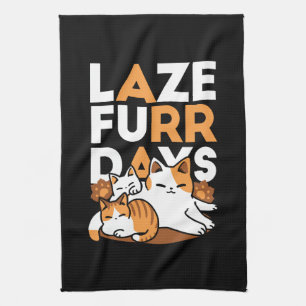 Relaxing Cat Art - 'Laze Furr Days' for Cat Lovers Tea Towel