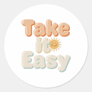 Relaxing "Take It Easy" with Smiling Sun Classic Round Sticker
