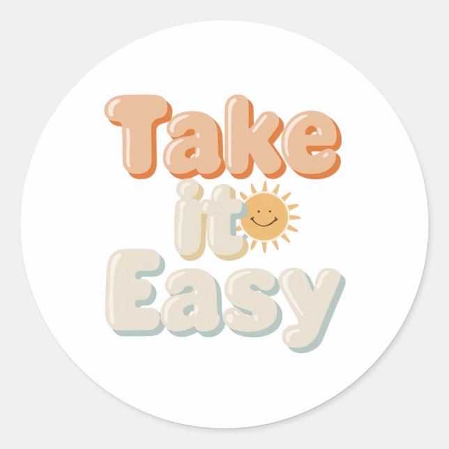 Relaxing "Take It Easy" with Smiling Sun Classic Round Sticker (Front)