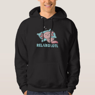 Relaxolotl Axolotl Lovers, Cute Animals Relax Hoodie