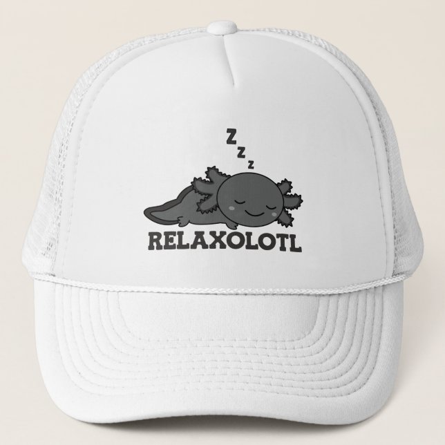 Relaxolotl Axolotl Lovers, Cute Animals Relax Truc Trucker Hat (Front)