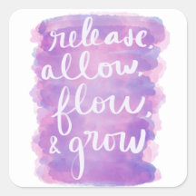 Release, Allow, Flow, & Grow