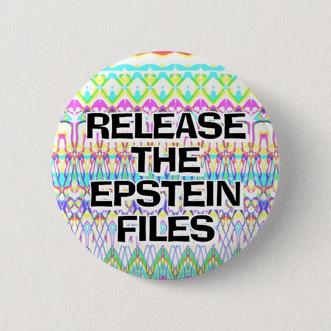 Release the Epstein files you may change the words 6 Cm Round Badge (Front)