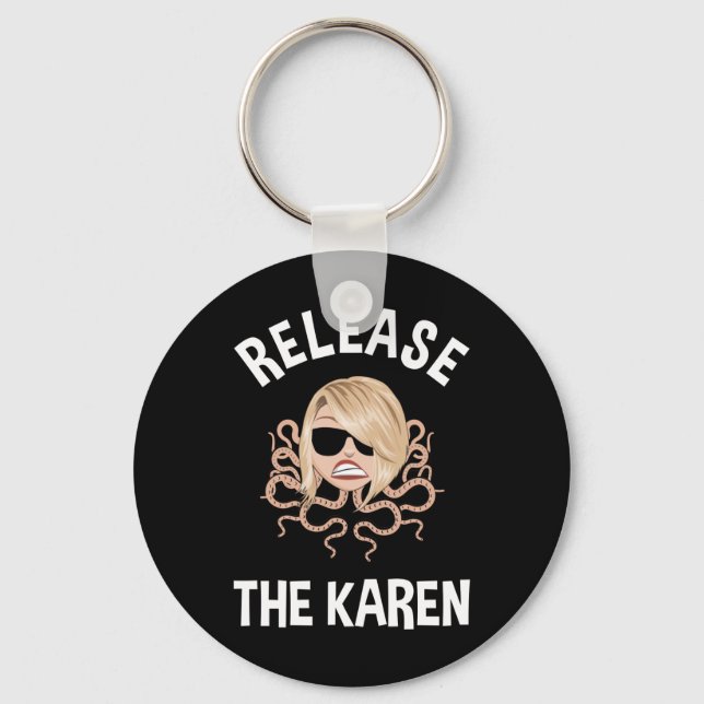 Release The Karen Key Ring (Front)