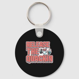 Release The Quackin Gym Bodybuilding -- 1  Key Ring