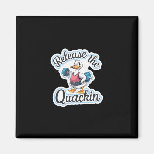 Release The Quackin Gym Bodybuilding - 1  Magnet