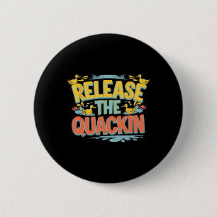 Release The Quackin Gym Bodybuilding ----- 6 Cm Round Badge