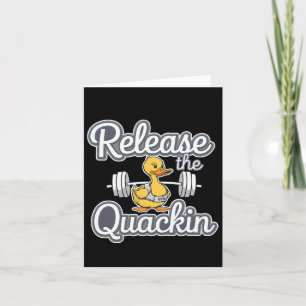 Release The Quackin Gym Bodybuilding --------  Card