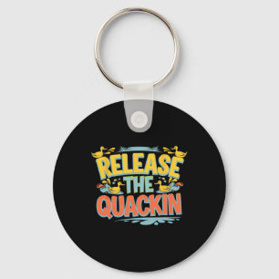 Release The Quackin Gym Bodybuilding -----  Key Ring
