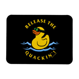 Release The Quackin' Magnet