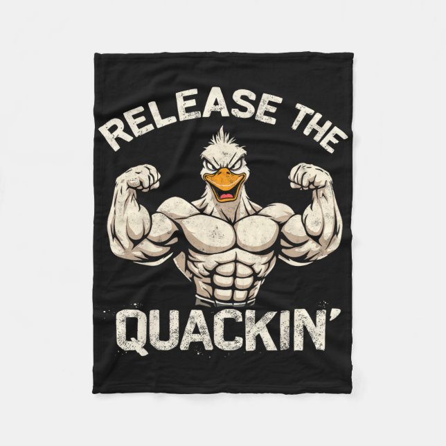 Release The Quackin' Muckle Duck Bodybuilder Joke  Fleece Blanket (Front)