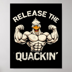 Release The Quackin' Muckle Duck Bodybuilder Joke  Poster