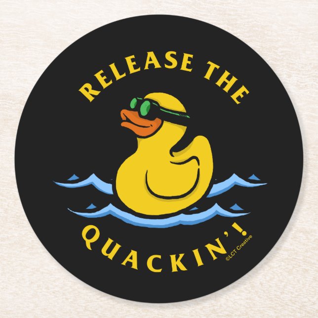 Release The Quackin' Round Paper Coaster (Front)