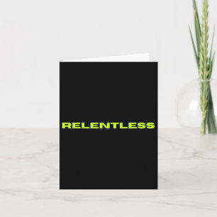 Relentless  card