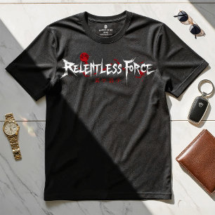 Relentless Force - Motivational Design T-shirt