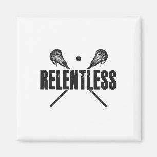 Relentless Lacrosse Player Quote Crossed Lax Stick Magnet