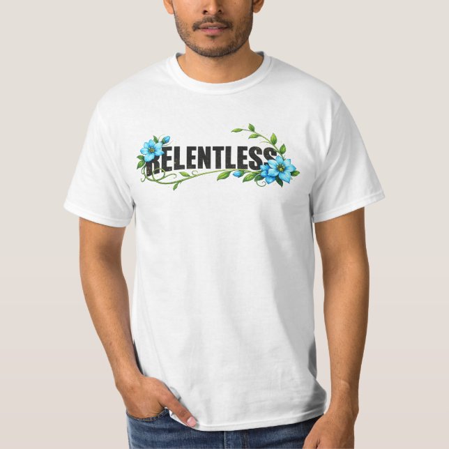 Relentless Motivation T-Shirt – Inspirational Quot (Front)