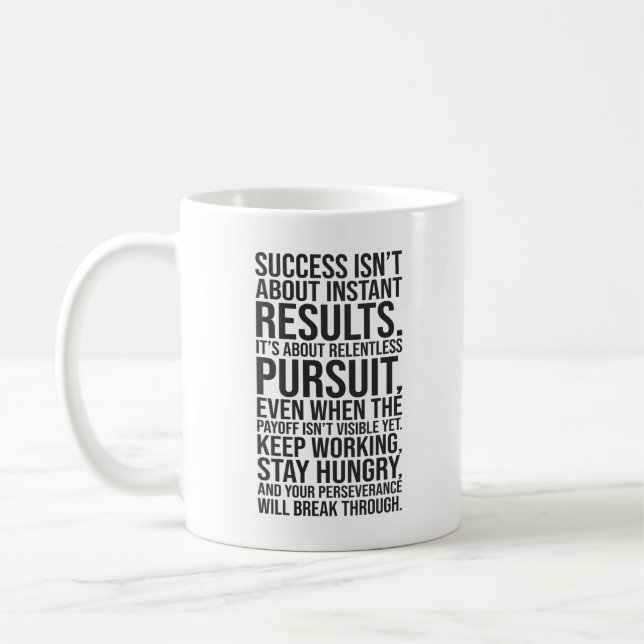 Relentless Pursuit - Success Motivational Coffee Mug (Left)