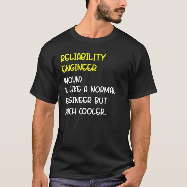 Reliability Engineer Definition 1 T-Shirt (Front)